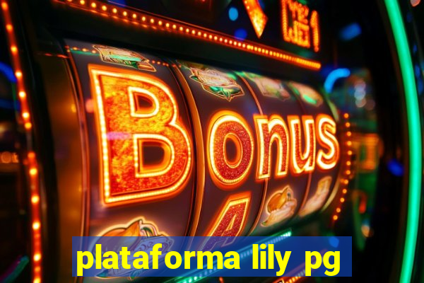 plataforma lily pg